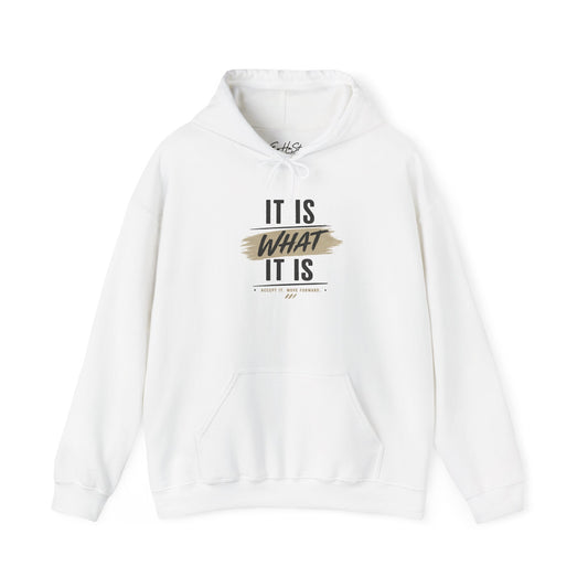 Hoodie "It Is What It Is" Casual Inspirational Graphic Hoodie