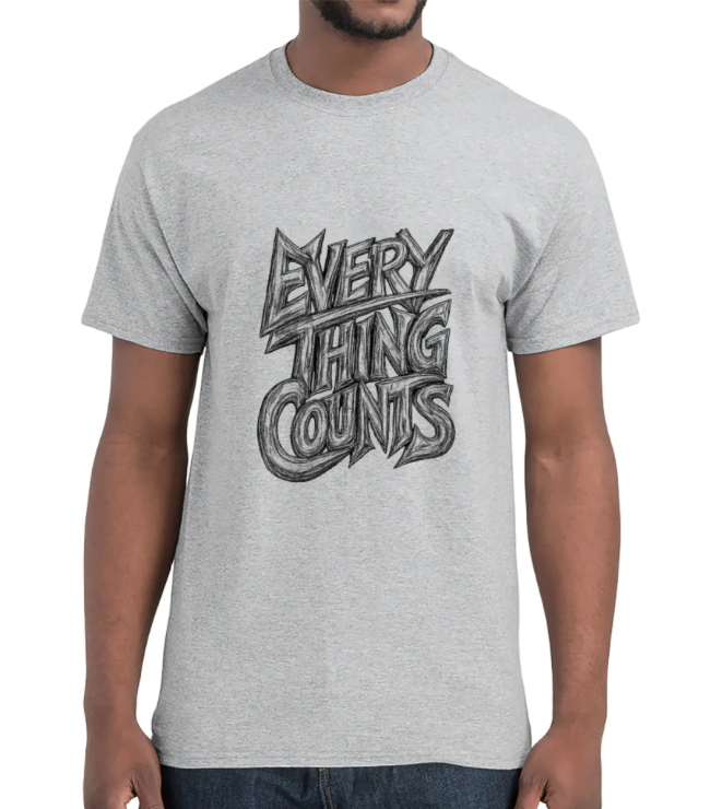 Everything Counts Graphic Tee — Motivational Hand-Lettered T-Shirt