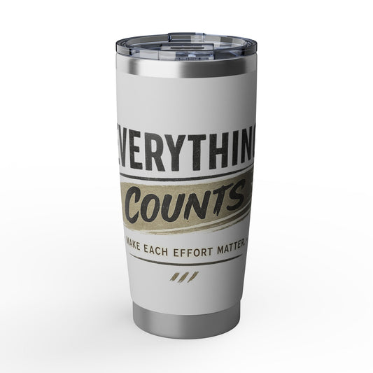 Everything Counts 20oz Tumbler – Insulated Stainless Travel Mug, Motivational Vagabond Design