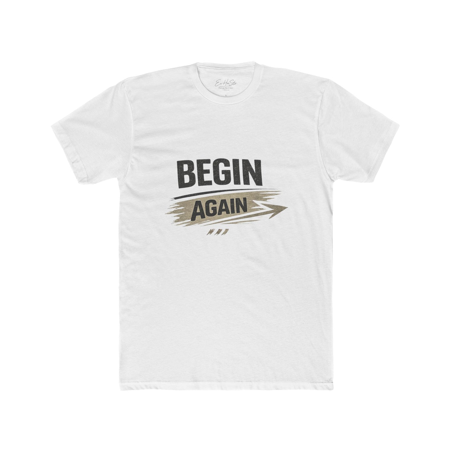 Begin Again T‑Shirt — Motivational Graphic Tee