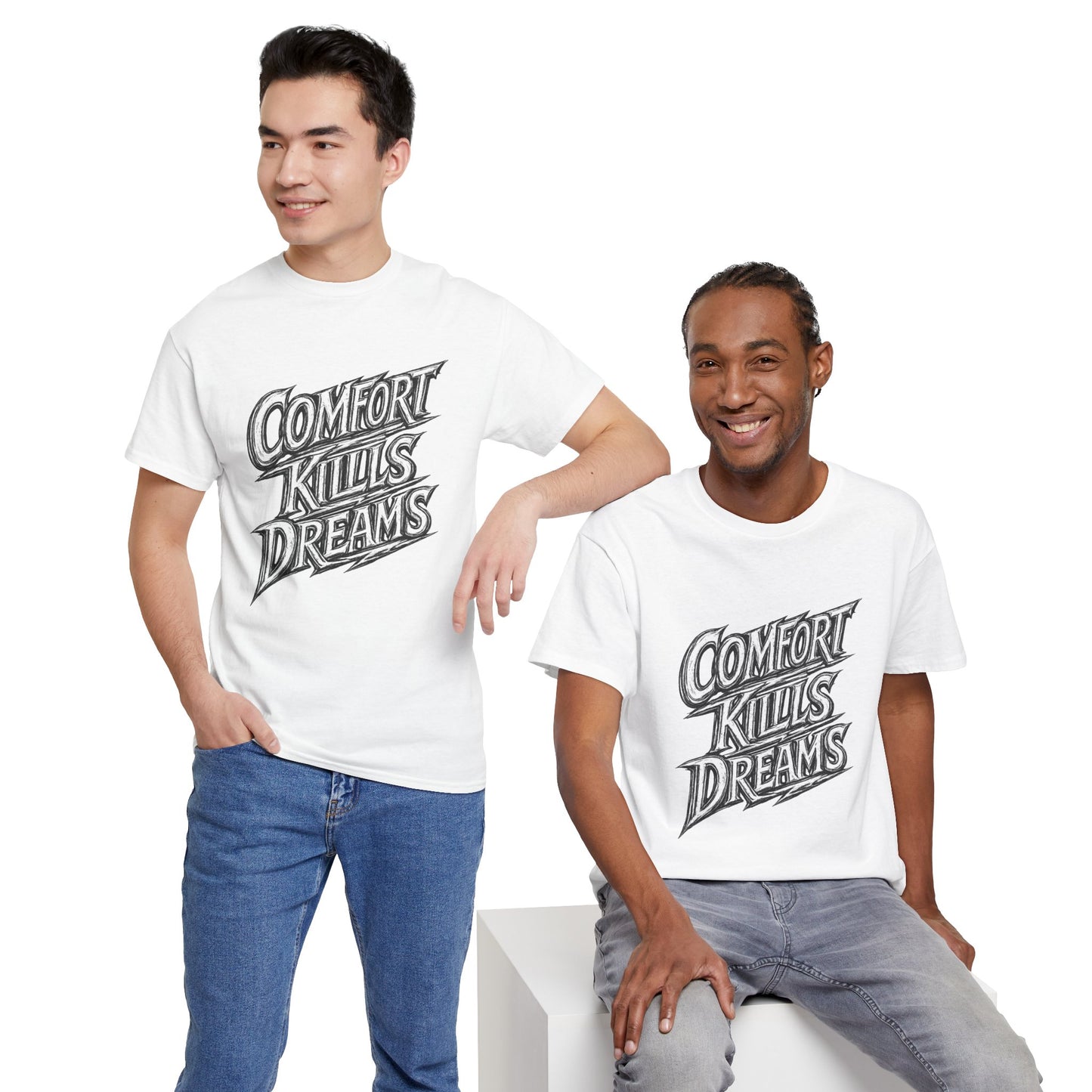 Comfort Kills Dreams Tee — Motivational Graphic T-Shirt