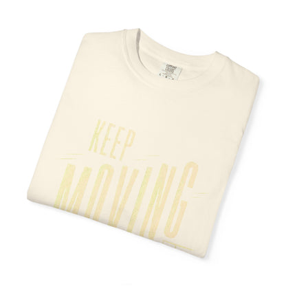 Keep Moving T-Shirt — Motivational Graphic Tee