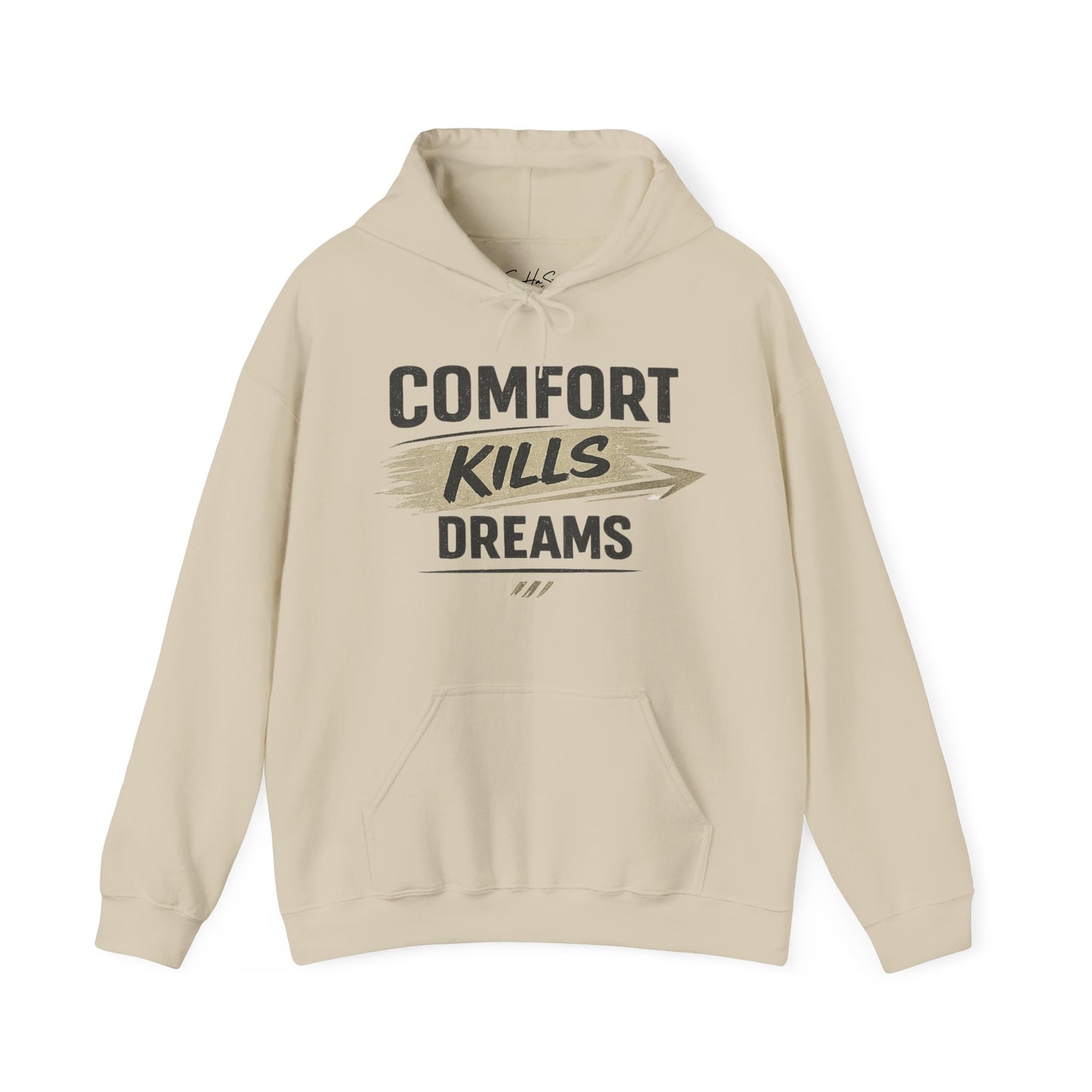 Hoodie — "Comfort Kills Dreams" Motivational Pullover
