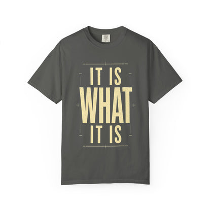 It Is What It Is T‑Shirt — Minimalist Positive Quote Tee