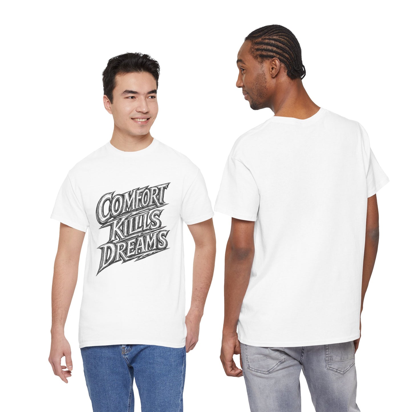 Comfort Kills Dreams Tee — Motivational Graphic T-Shirt