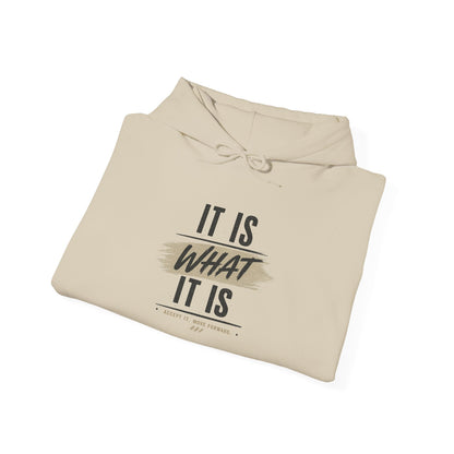 Hoodie "It Is What It Is" Casual Inspirational Graphic Hoodie