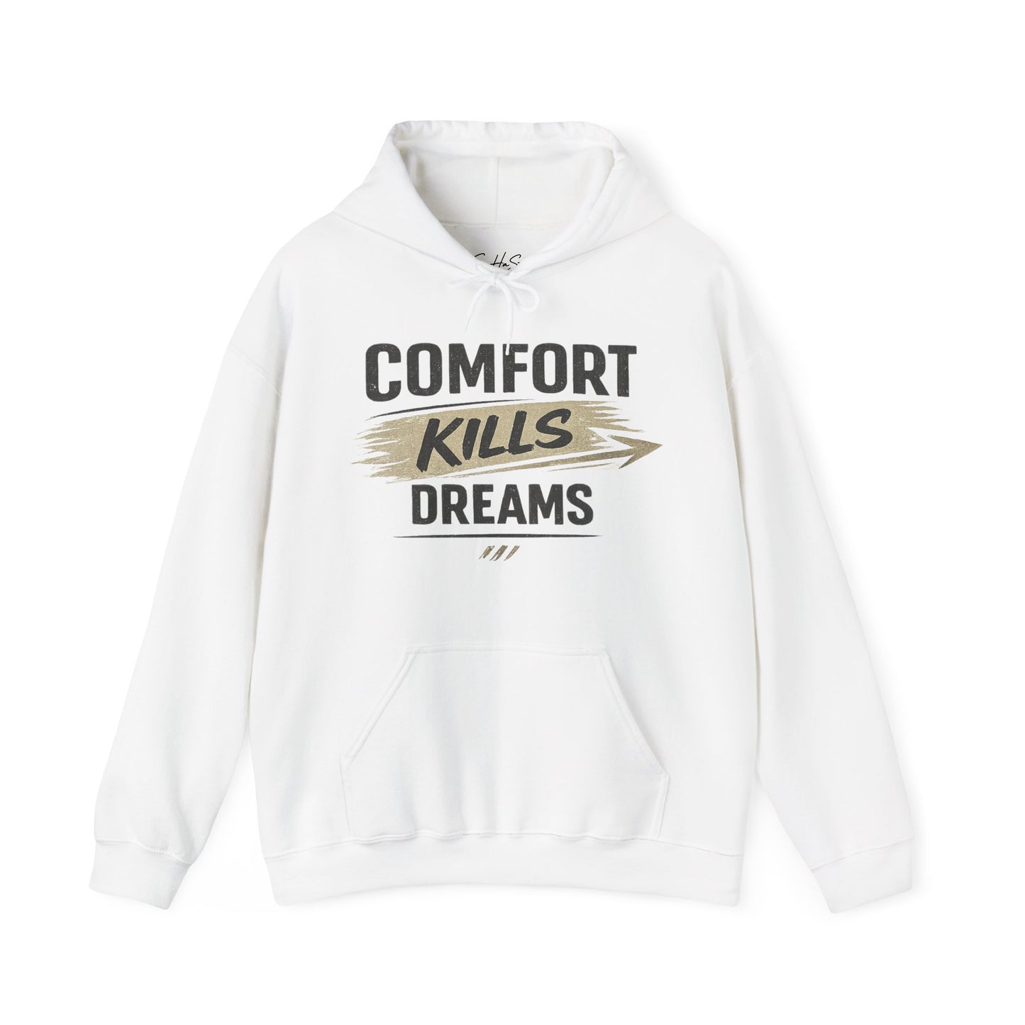 Hoodie — "Comfort Kills Dreams" Motivational Pullover
