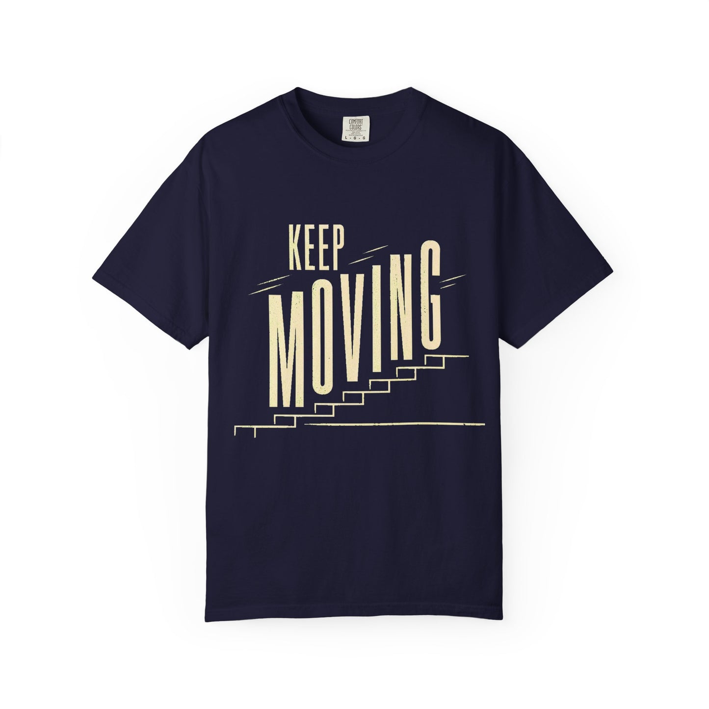 Keep Moving T-Shirt — Motivational Graphic Tee