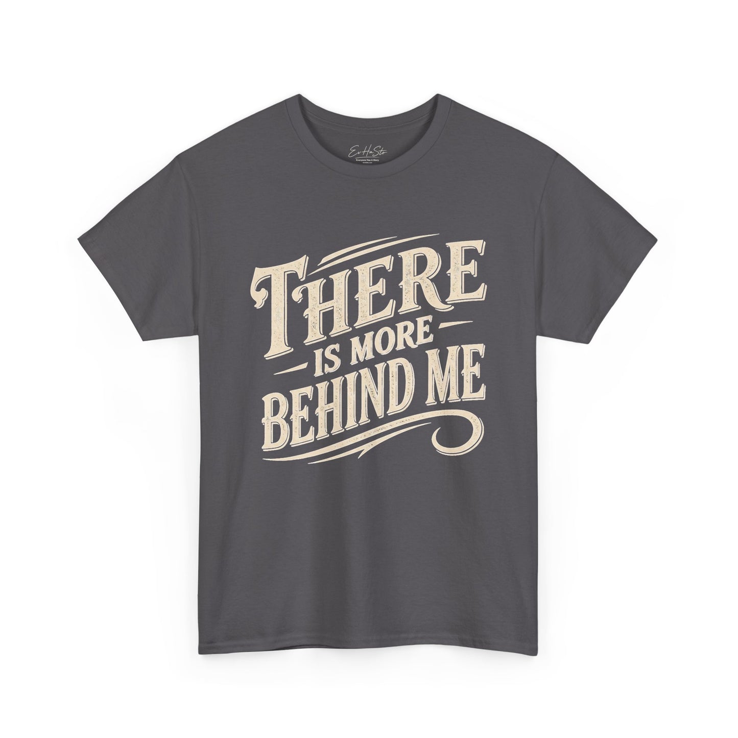 There Is More Behind Me Tee — Inspirational Vintage Script T-Shirt