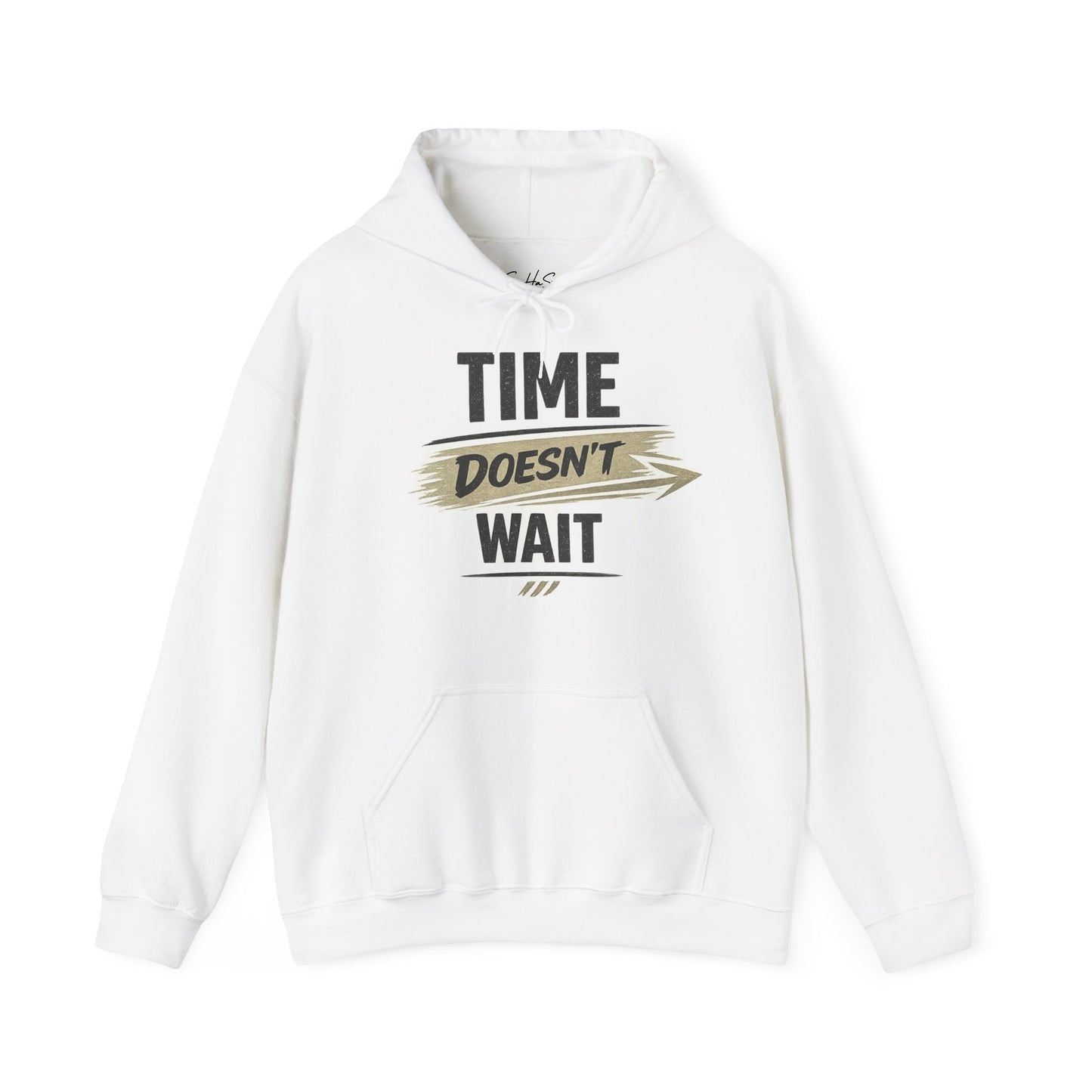 Time Doesn't Wait Hoodie — Motivational Quote Hooded Sweatshirt