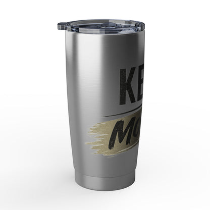 Keep Moving 20oz Tumbler – Insulated Stainless Travel Mug, Motivational Vagabond Design