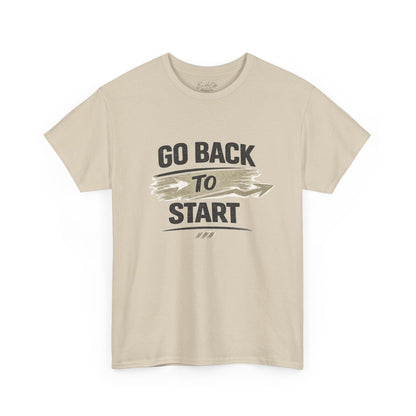 Go Back to Start Tee — Vintage Motivational Graphic T-Shirt