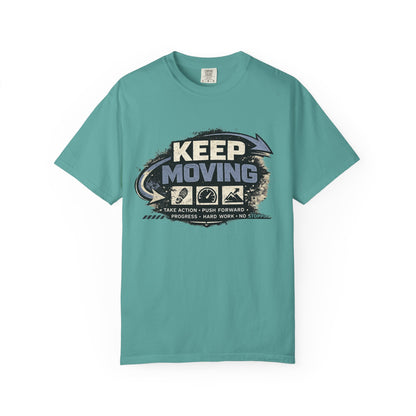 Keep Moving T-Shirt — Motivational Graphic Tee
