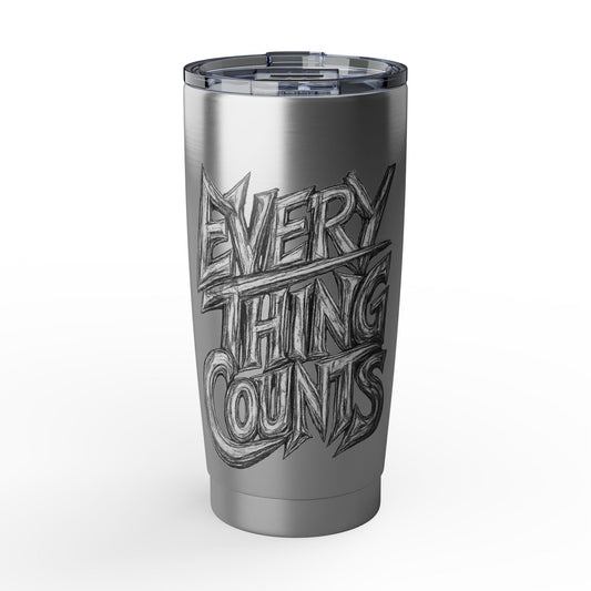 Everything Counts 20oz Tumbler — Motivational Stainless Travel Cup