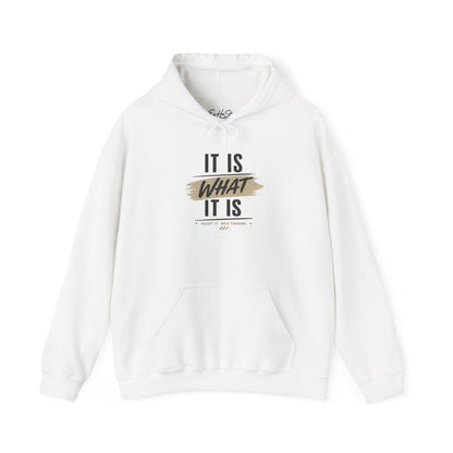 Hoodie "It Is What It Is" Casual Inspirational Graphic Hoodie
