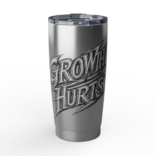 Growth Hurts 20oz Tumbler — Motivational Stainless Travel Cup