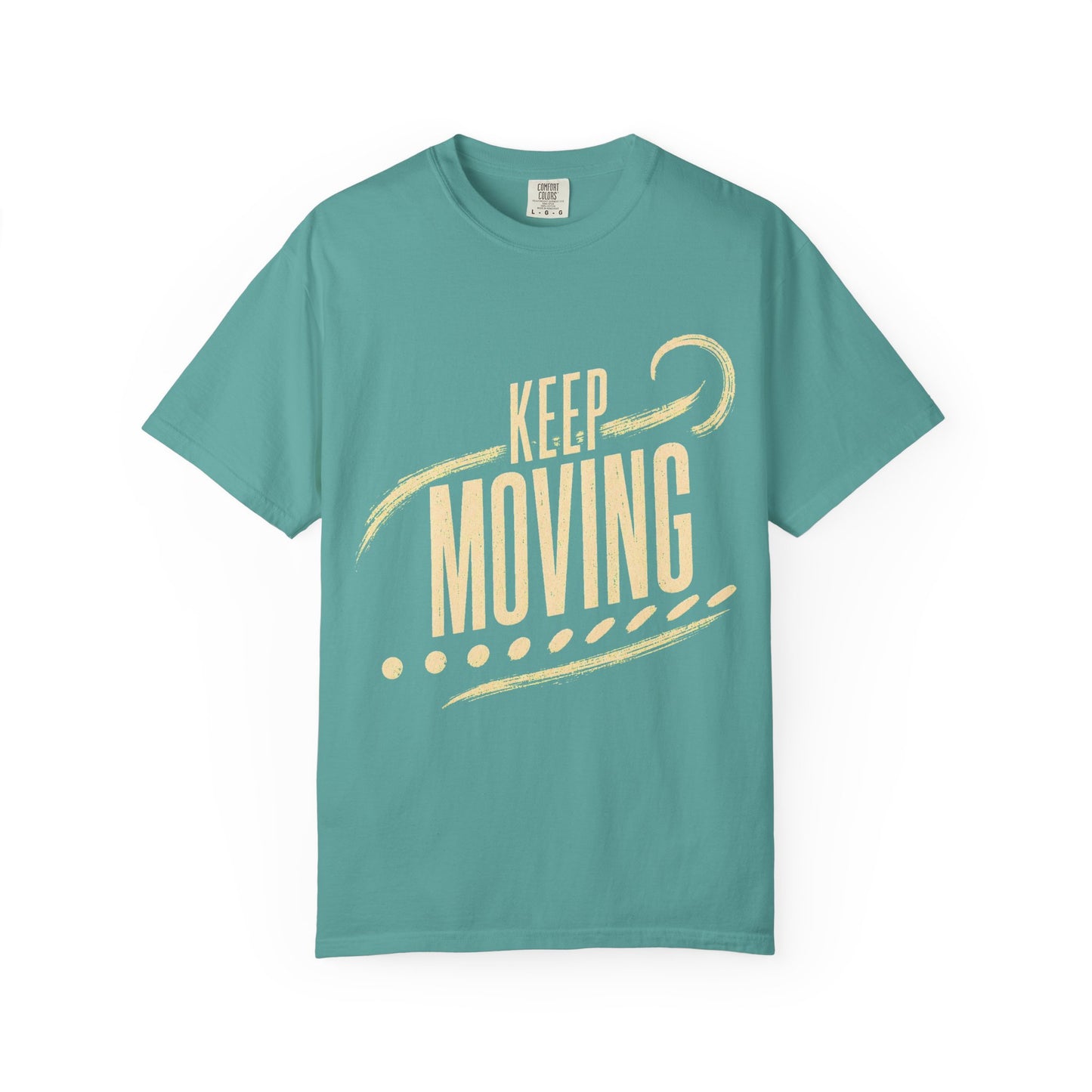 Keep Moving T-Shirt — Motivational Graphic Tee