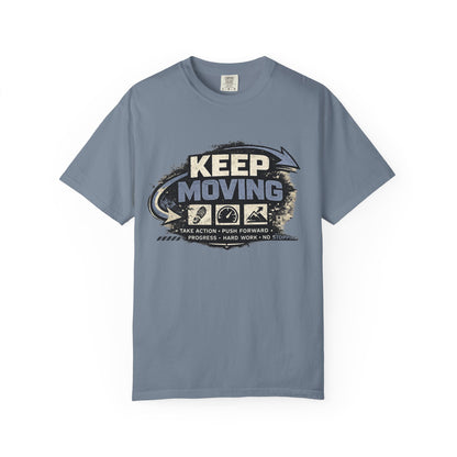 Keep Moving T-Shirt — Motivational Graphic Tee