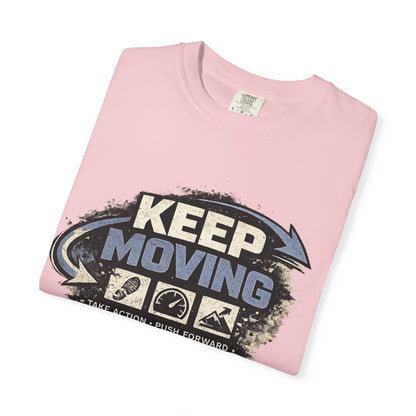 Keep Moving T-Shirt — Motivational Graphic Tee