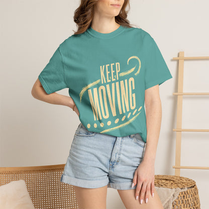 Keep Moving T-Shirt — Motivational Graphic Tee