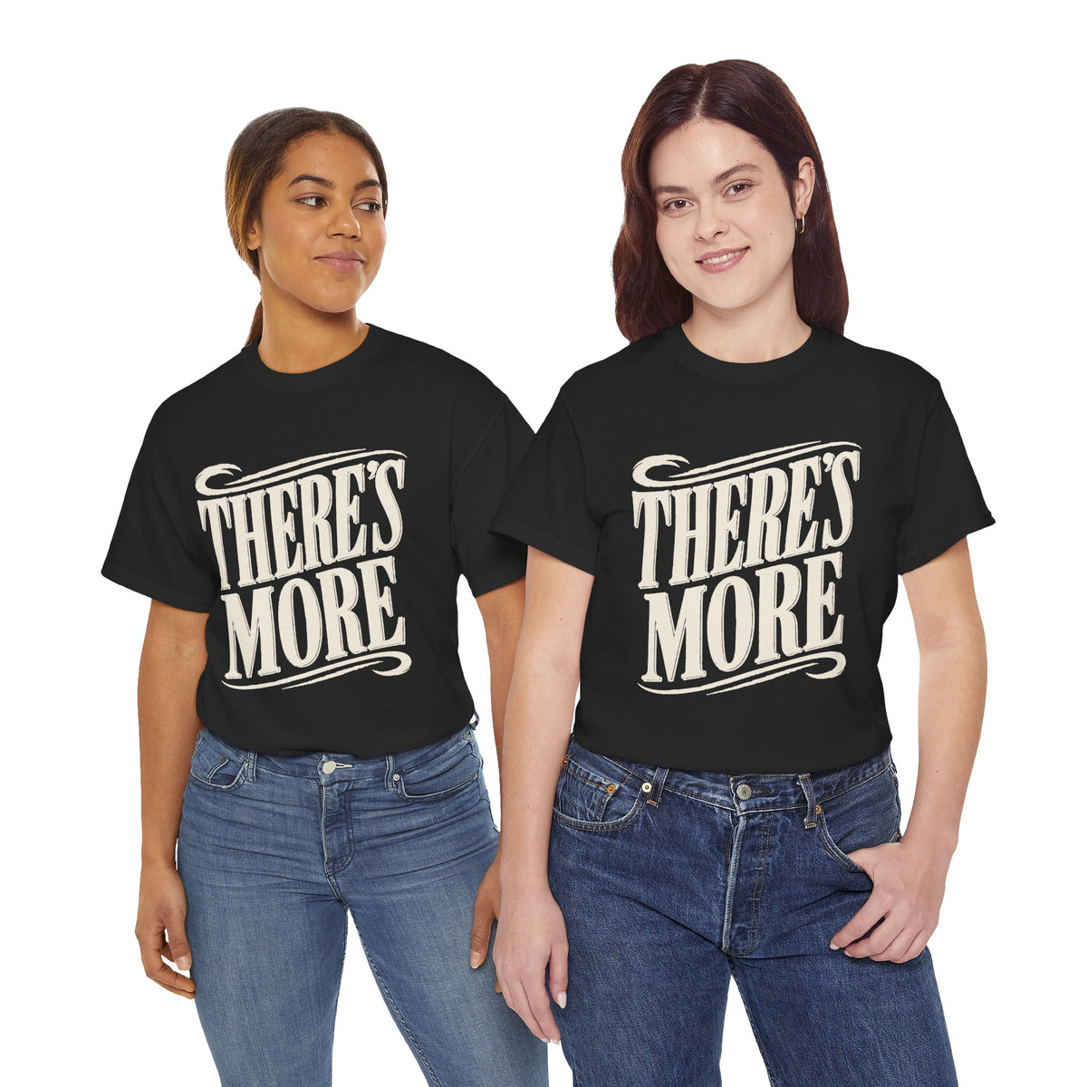 Theres More Graphic Tee - Vintage Script Motivational T-Shirt
