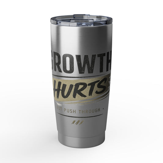 Growth Hurts 20oz Tumbler — Motivational Stainless Travel Cup