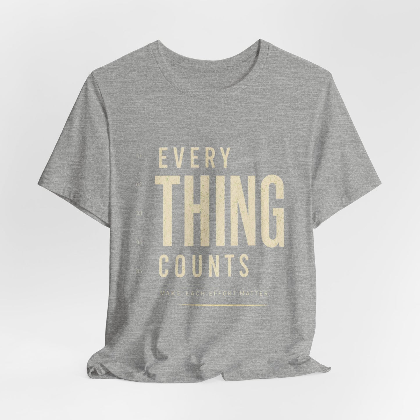 Everything Counts T‑Shirt — Inspirational Minimalist Graphic Tee