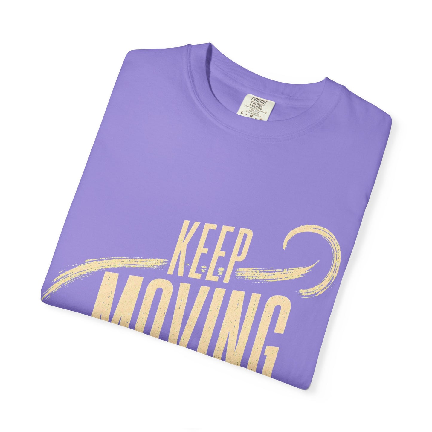 Keep Moving T-Shirt — Motivational Graphic Tee