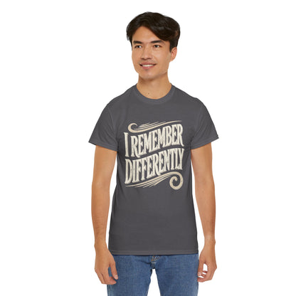 I Remember Differently Tee — Vintage Script Graphic T‑Shirt