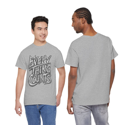 Everything Counts T-Shirt — Hand-Drawn Motivational Graphic Tee