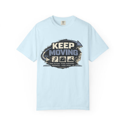 Keep Moving T-Shirt — Motivational Graphic Tee