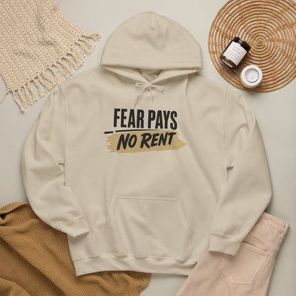 Hoodie "Fear Pays No Rent" Motivational Pullover