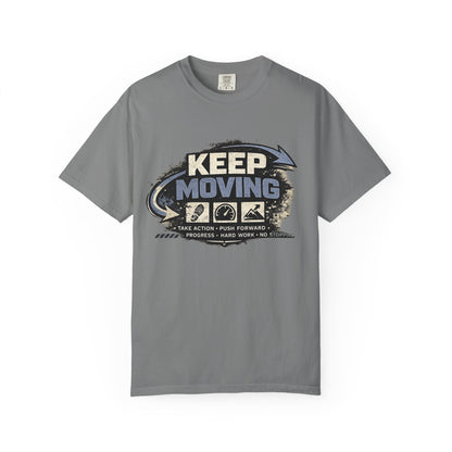 Keep Moving T-Shirt — Motivational Graphic Tee