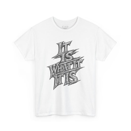 It Is What It Is Graphic Tee — Casual Skateboard Streetwear Shirt