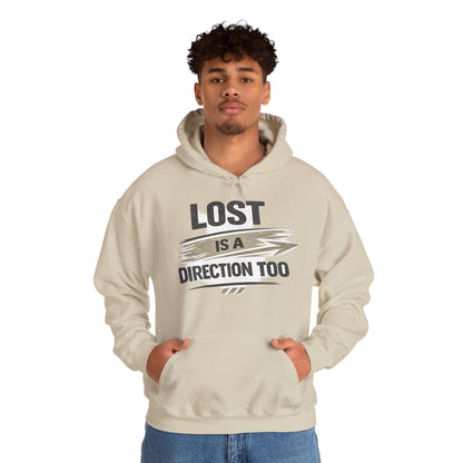 Lost Is a Direction Too Hoodie - Inspirational Graphic Pullover