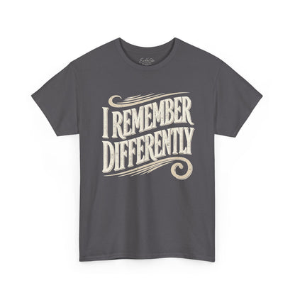 I Remember Differently Tee — Vintage Script Graphic T‑Shirt
