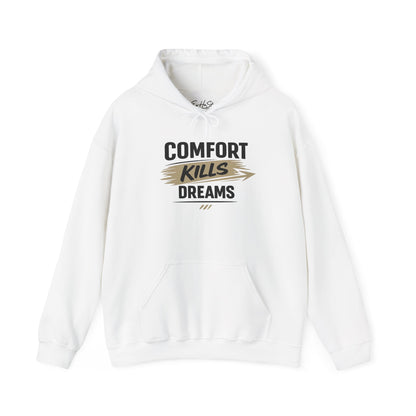 Hoodie "Comfort Kills Dreams" Motivational Graphic Hooded Sweatshirt