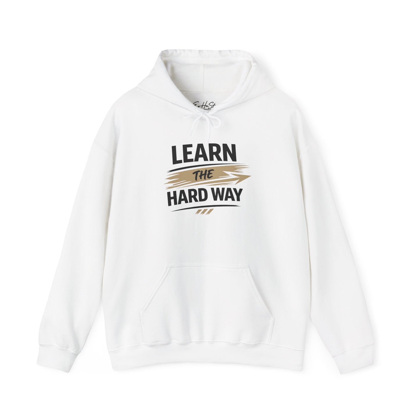 Hoodie "Learn The Hard Way" Motivational Pullover Sweatshirt