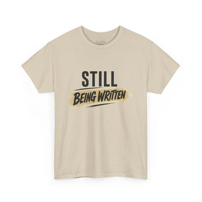 Still Being Written T‑Shirt