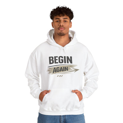 Begin Again Hoodie — Inspirational Pullover Sweatshirt