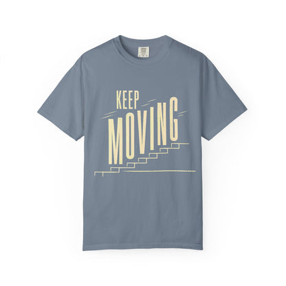 Keep Moving T-Shirt — Motivational Graphic Tee