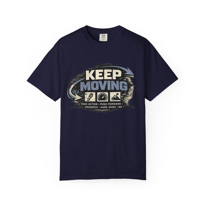 Keep Moving T-Shirt — Motivational Graphic Tee