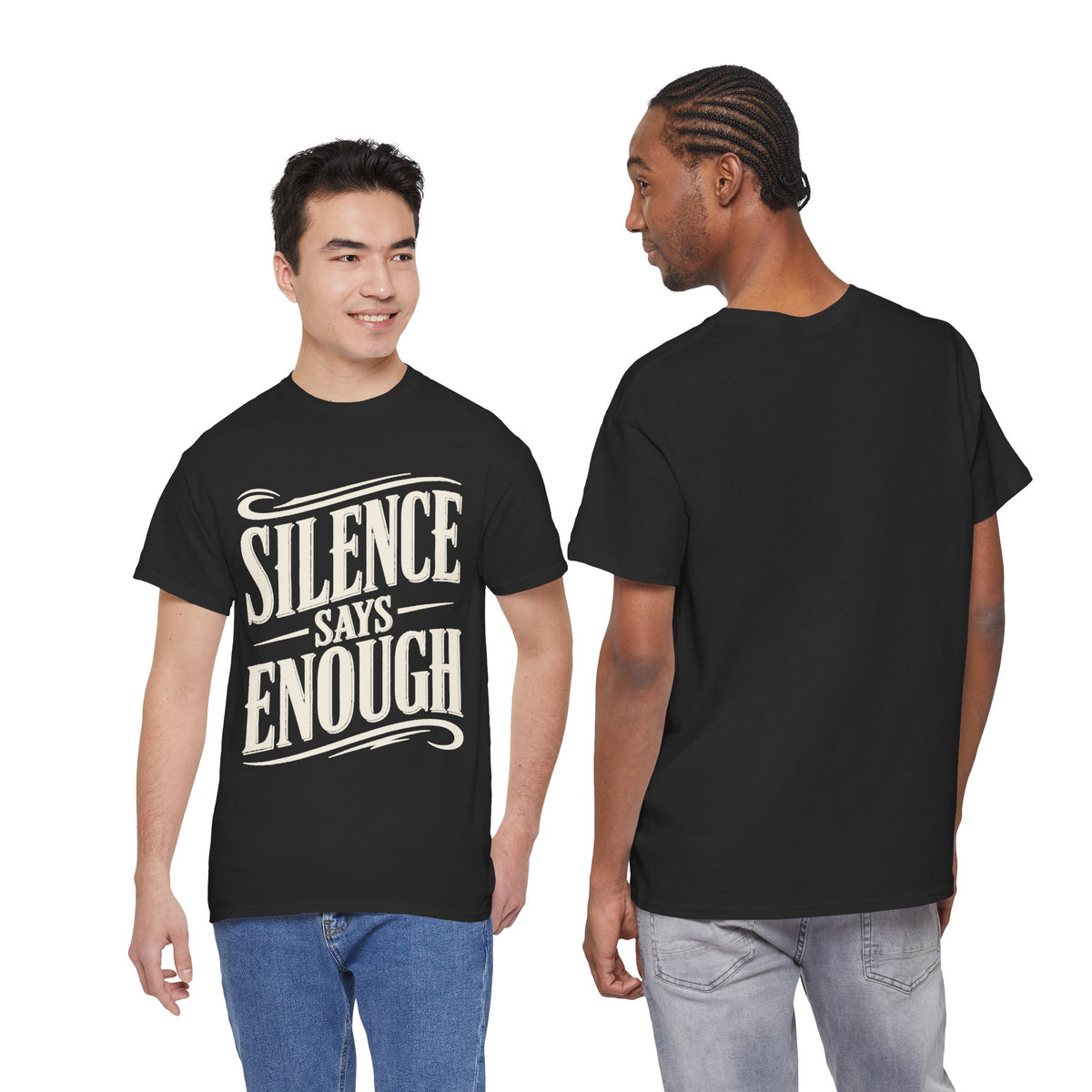 Silence Says Enough T-Shirt - Vintage Script Statement Tee
