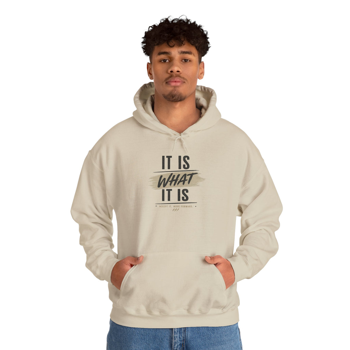 Hoodie "It Is What It Is" Casual Inspirational Graphic Hoodie