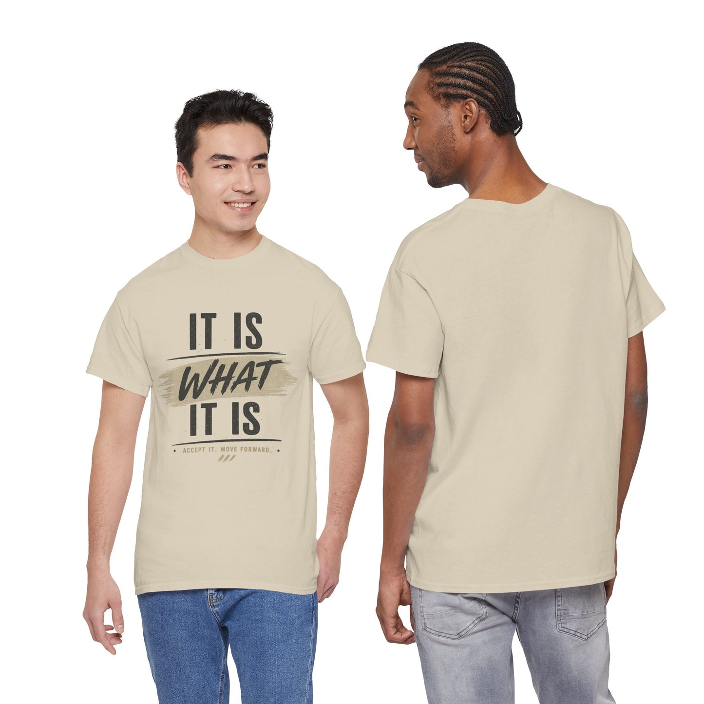 It Is What It Is Tee – Casual Neutral Graphic T-Shirt