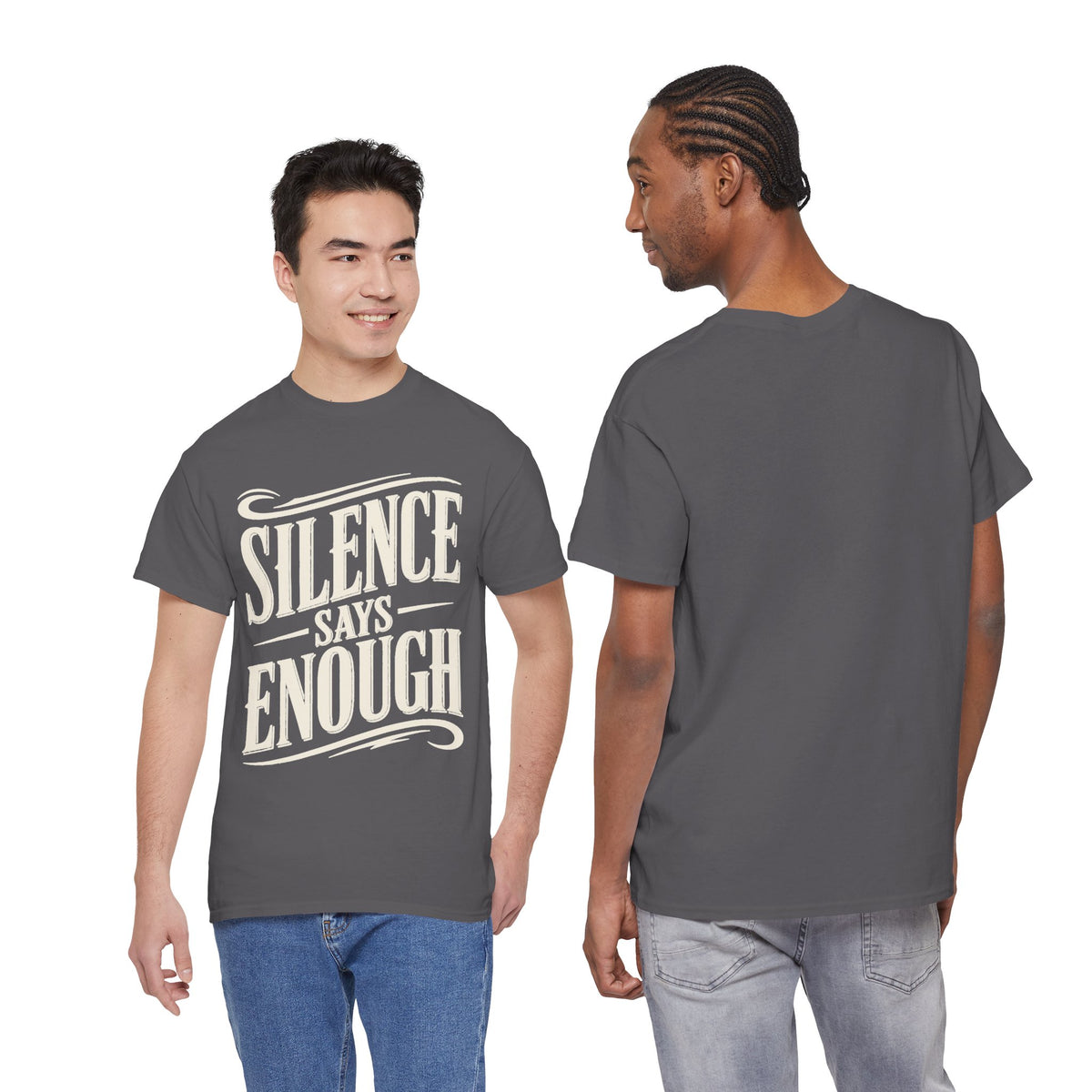 Silence Says Enough T-Shirt - Vintage Script Statement Tee