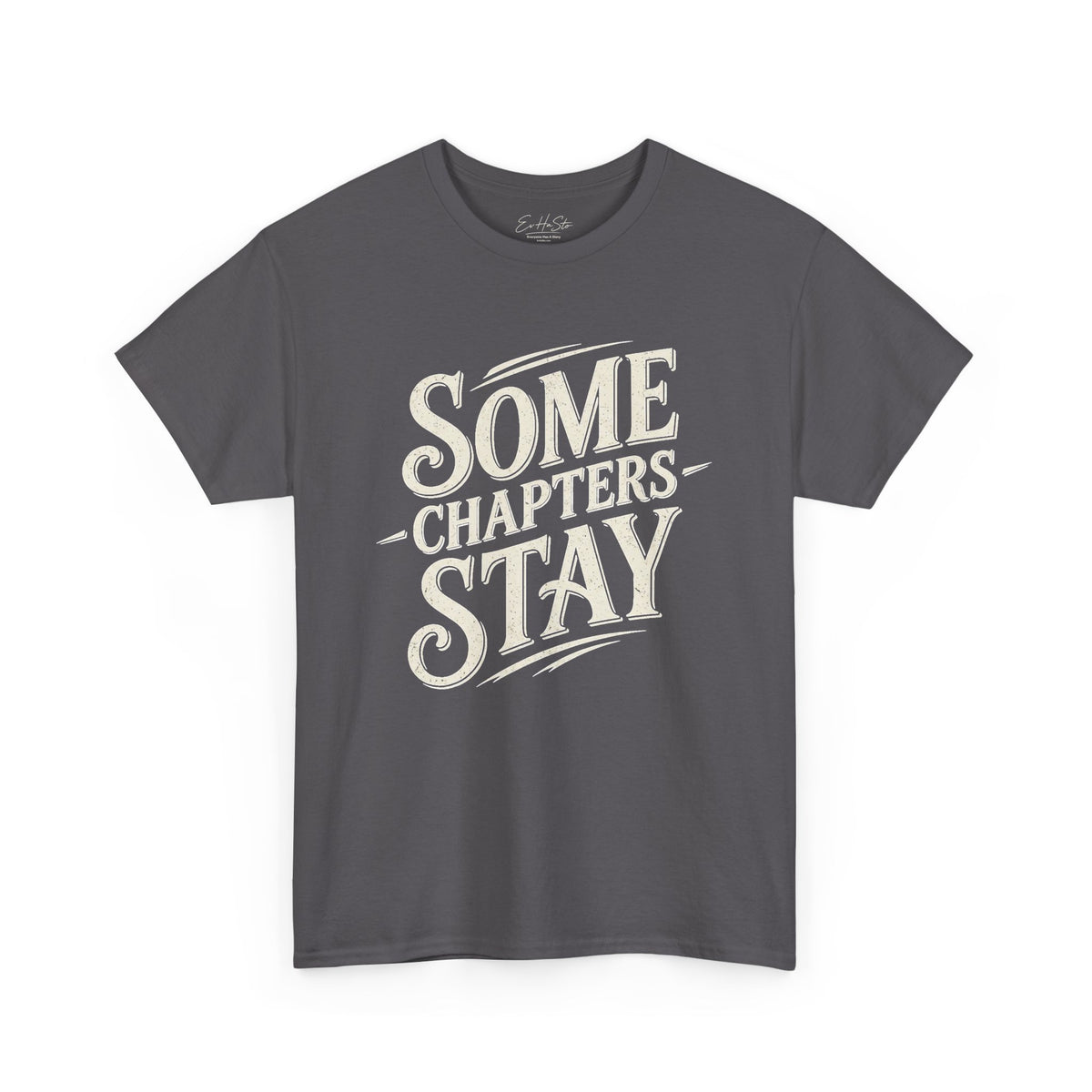 Some Chapters Stay T-Shirt — Vintage Literary Quote Tee