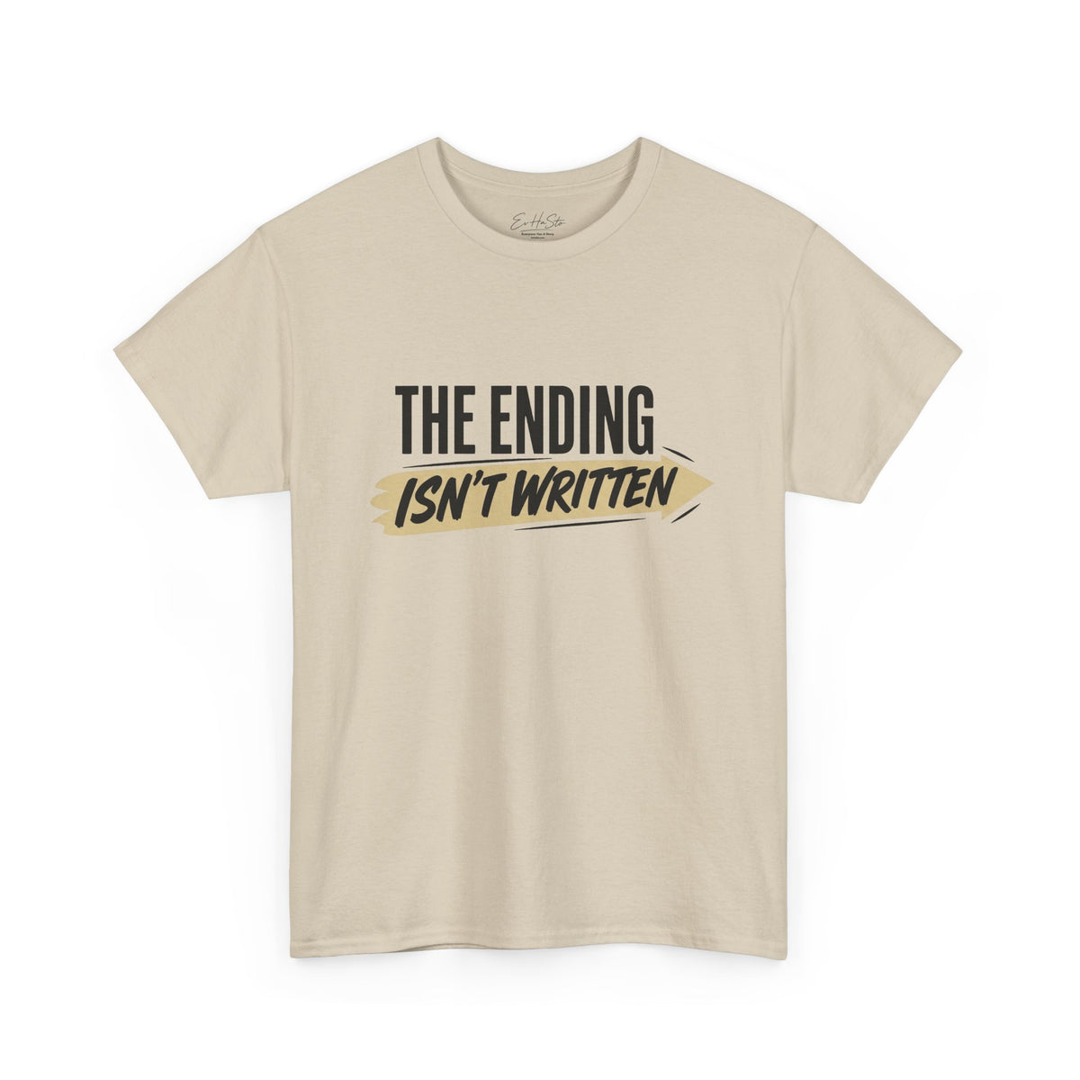The Ending Isn't Written Tee — Inspirational Motivational Graphic T‑Shirt