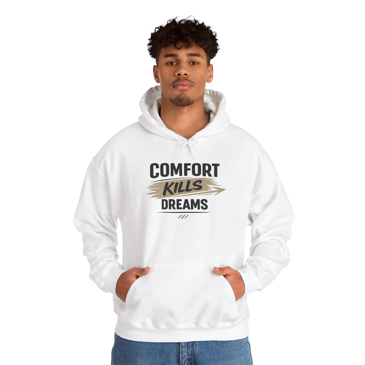 Hoodie "Comfort Kills Dreams" Motivational Graphic Hooded Sweatshirt