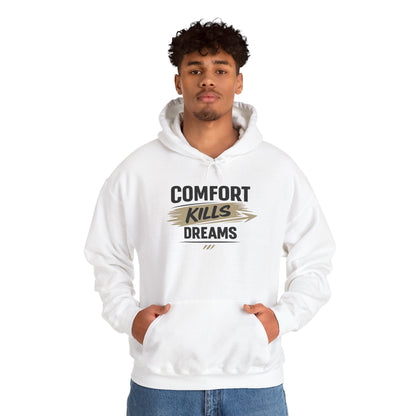 Hoodie "Comfort Kills Dreams" Motivational Graphic Hooded Sweatshirt